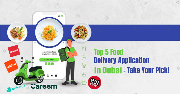 The top 5 food delivery application in Dubai for your pick